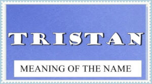 Unveiling the Biblical Significance of the Name Tristan 1